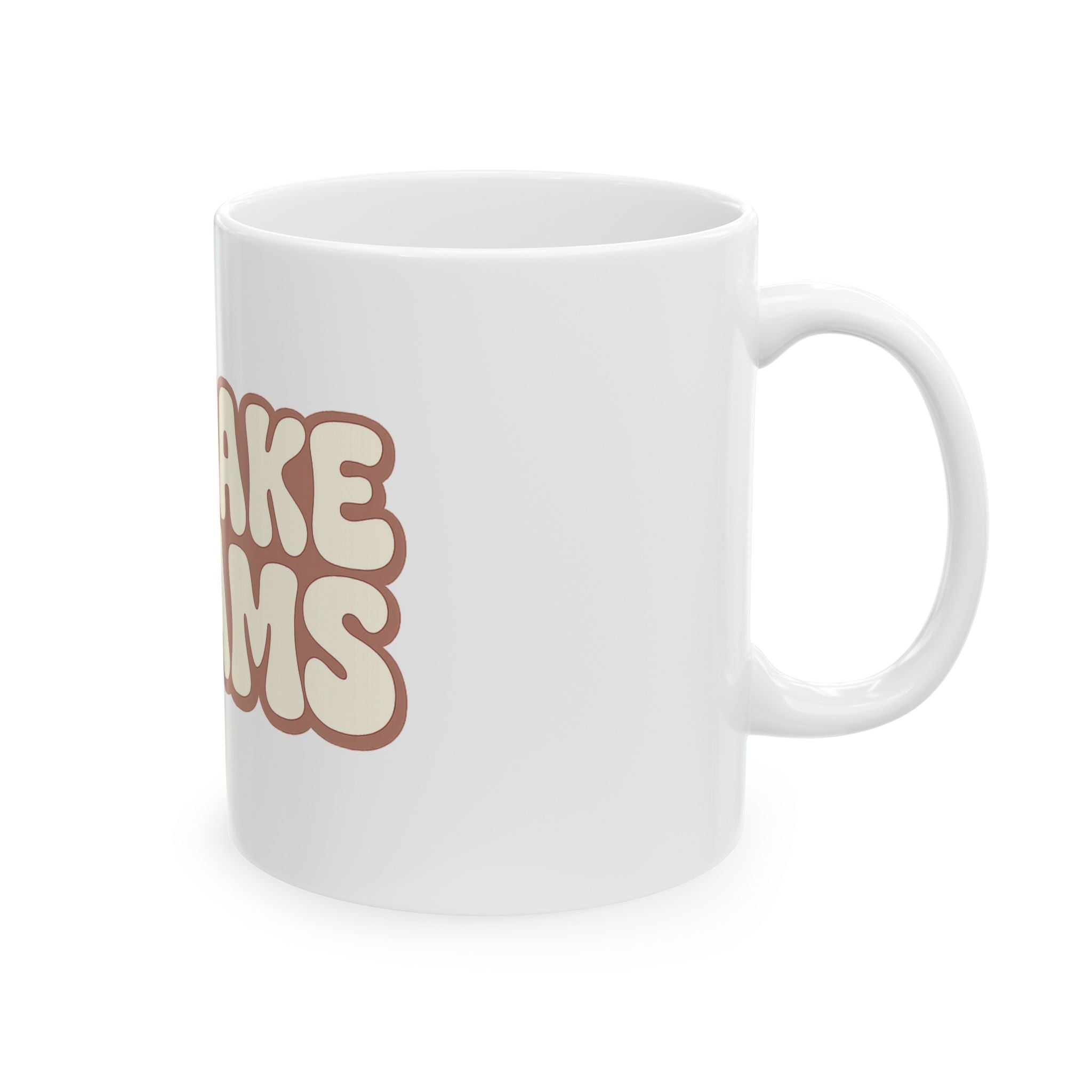 Pancake Dreams Ceramic Mug — Retro Typography Coffee Cup (11oz & 15oz)