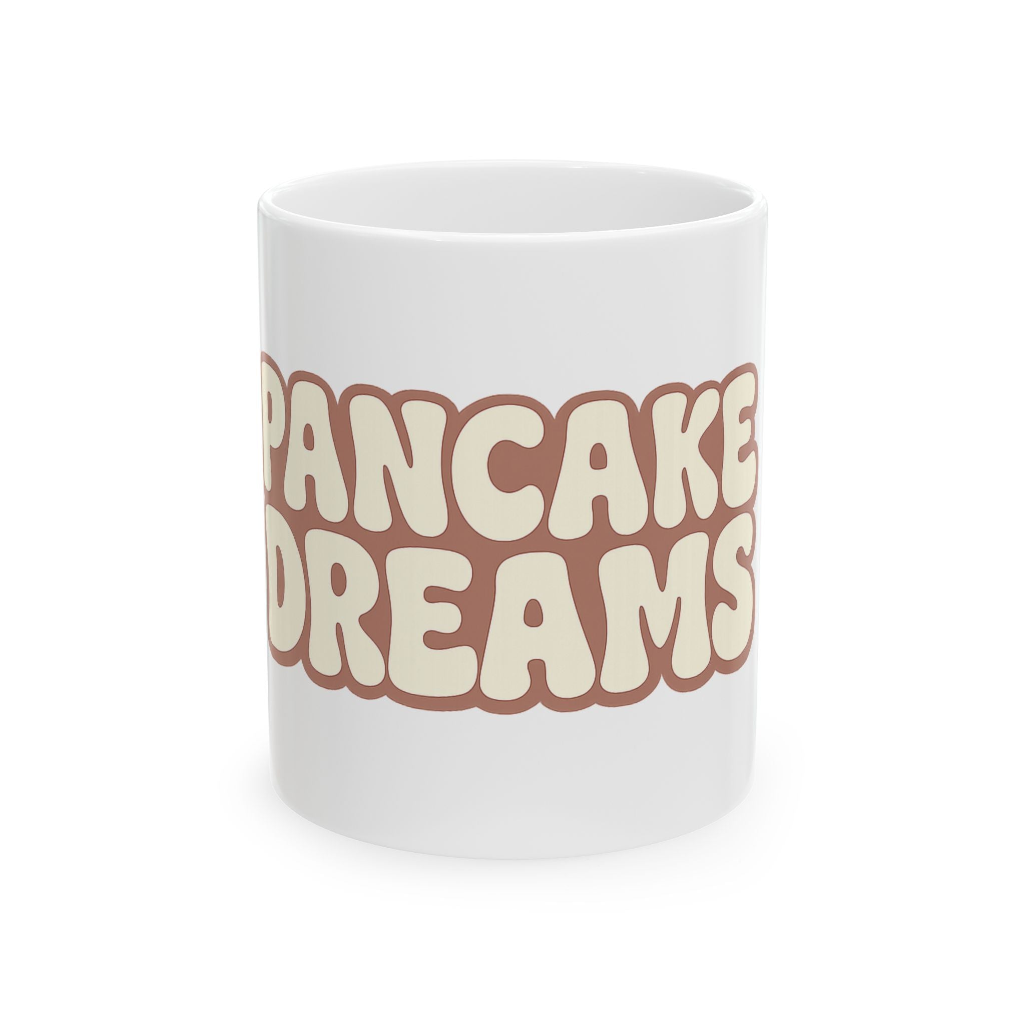 Pancake Dreams Ceramic Mug — Retro Typography Coffee Cup (11oz & 15oz)